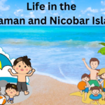 Life in the Andaman and Nicobar Islands