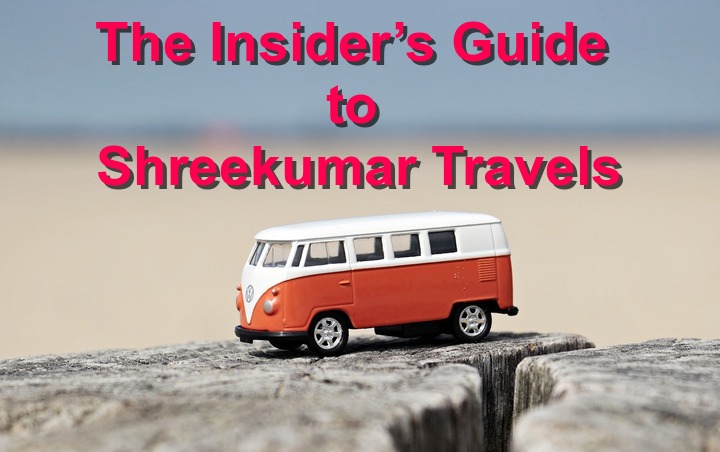 The Insider’s Guide to Shreekumar Travels